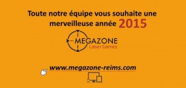 Le Megazone vous souhaite une bonne année 2015 Le Megazone vous souhaite une bonne année 2015